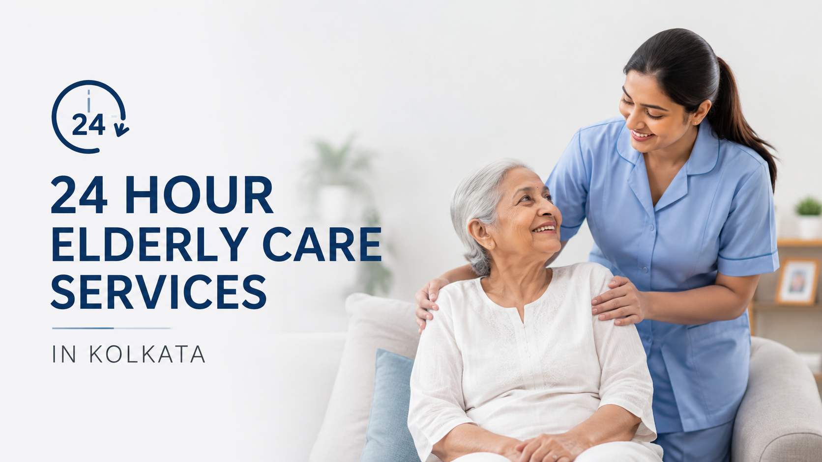 24 Hour Elderly Care Services in Kolkata